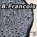 B Francois - Sick Machine