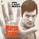 Marco Paulo - Oh Lady Mary