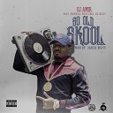 Dj Amir feat Freeway - So Old Skool feat Freeway Phat Geez Lil Nizzy