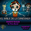 Ernesto Tecglen La Vieja Banda Juancho Ruiz El… - El Baile de la Sandunga
