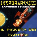 Ipergalattici Cartoons Cover Band - All alba sorger