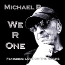 Michael R feat Love On The Rocks - A Tribute to Howard Scott U War They Can t Take Away Our…