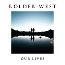 Rolder West - You Will Never See Me Again