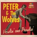 Peter the Wolves - You Let My Love Run Dry