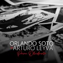 Orlando Soto Arturo Leyva - Para Olvidarte