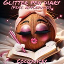 COCO JUICEY - Glitter Pen Diary Its Da Remix