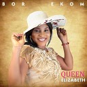 Elizabeth Queen - Yak Nkom Fi