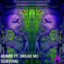 Minor feat Dread MC - Survival