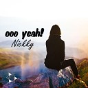 NickkY - Ooo Yeah