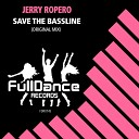 Jerry Ropero - Save The Bassline