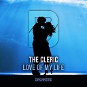 The Cleric - Love of My Life Extended Mix