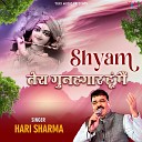 Hari Sharma - Shyam Tera Gunahgaar Hoon Main