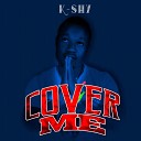 K Shy - Cover Me