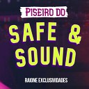 Raione Exclusividades - Piseiro Do Safe Sound