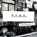 Rock The Party - F U N K Original Mix