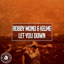 Robby Mond Kelme - Let You Down