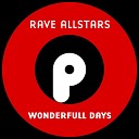 Rave Allstars - Wonderful Days Club Mix