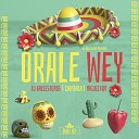 DJ Ballesteros Chimbala Migueltom - ORALE WEY