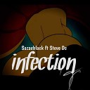 Sazaeblack feat Steve dc - Infection feat Steve dc