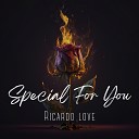 Ricardo Love - Special For You