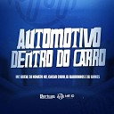DJ Nonato NC DJ Barrinhos DJ Gomes feat MC Brew Cacau… - Automotivo Dentro do Carro
