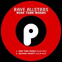 Rave Allstars - More Than Words Club Mix