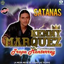 KENNY MARQUEZ Y LA INTERNACIONAL TROPA… - Satanas En Vivo
