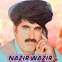 Nazir Wazir - Ka Dasi sara Po We Che Akhtar shta