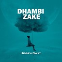 Hidden Bway - DHAMBI ZAKE