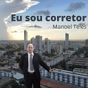 Manoel Teles - Eu Sou Corretor