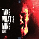 BENGR - Take What s Mine