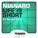 Nianaro - Life Is Short Ronny K Emotion Remix 1 1