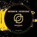 Anthony M Victor Xolo - Brain Breaker
