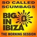 So Called Scumbags - The Morning Session Paul Hamilton Remix