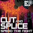 Cut Splice - Spend The Night Original Dub