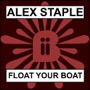 Alex Staple - Float Your Boat Amol Reon Remix