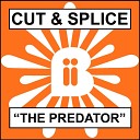 Cut Splice - The Predator Original Mix