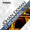 Johan Ekman - It Remains Original Mix