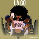 Black Stone - La Go