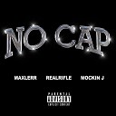 Maxlerr feat RealRifle MOCKIN J - No Cap
