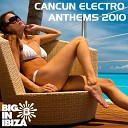 Cut Splice - Cancun Electro Anthems Continuous DJ Mix