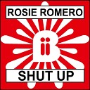 Rosie Romero - Shut Up Cut Splice Remix