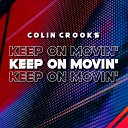 Colin Crooks - Keep On Movin