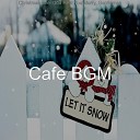 BGM Cafe - The First Nowell Christmas Eve