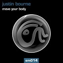 Justin Bourne - Move Your Body Ilogik Re work Radio Edit