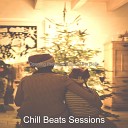 Chill Beats Sessions - Silent Night Opening Presents