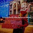 Essential Dinner Party Background Music - Deck the Halls Christmas 2020