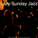 Lazy Sunday Jazz - Christmas Eve Auld Lang Syne