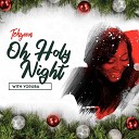 Tohyeen feat Yoruba - Oh Holy Night