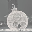 Coffee House Smooth Jazz Playlist - Christmas Eve O Come All Ye Faithful